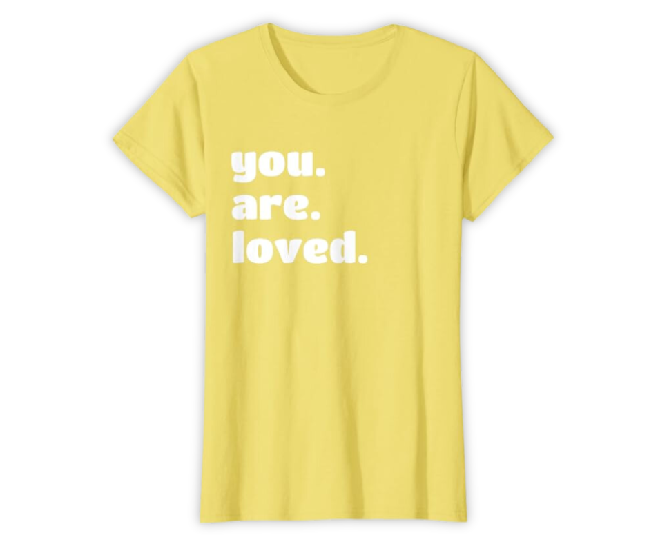 You Are Loved Teen Tee